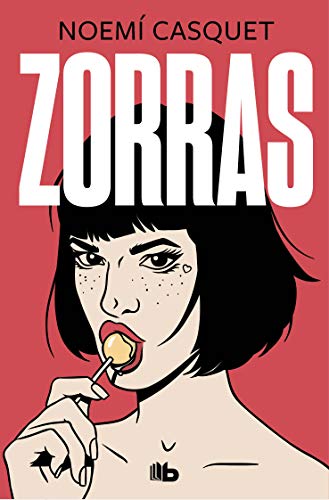 Zorras (Zorras 1) (Ficción, Band 1) von B de Bolsillo (Ediciones B)